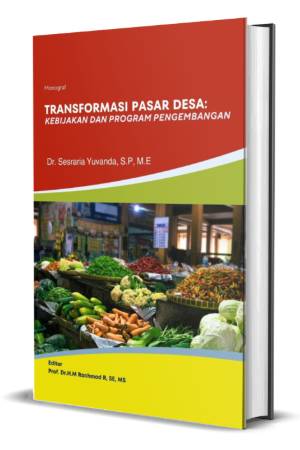 Transformasi Pasar Desa: Kebijakan dan Program Pengembangan