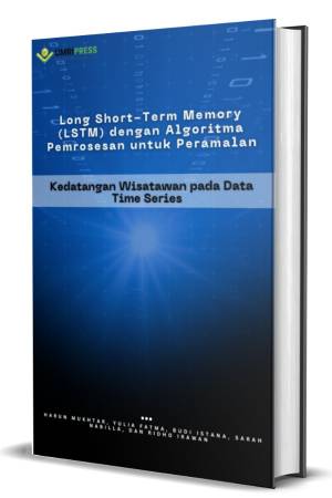 Long Short-Term Memory (LSTM) dengan Algoritma Pemrosesan untuk Peramalan Kedatangan Wisatawan pada Data Time Series